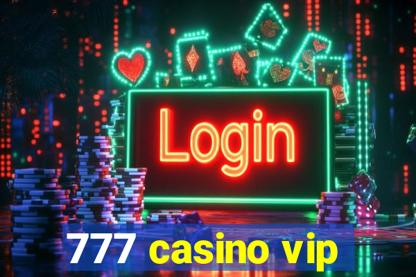 777 casino vip